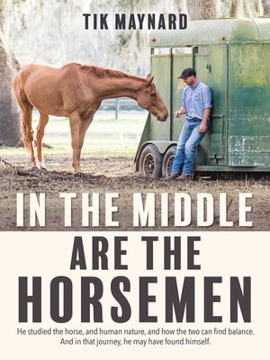 cover image of In the Middle Are the Horsemen
